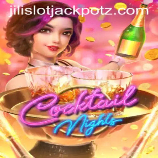 Exploring the Thrills of CocktailNights and the Jili Slot Jackpot