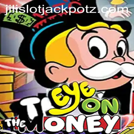 EyeOnTheMoney: Unveiling the Thrilling World of Jili Slot Jackpot